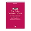 Die Reise meines Lebens: Vom Gl�ck des Unterwegsseins erz�hlen