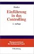 Einf�hrung in das Controlling: Methoden, Instrumente und DV-Unterst�tzung