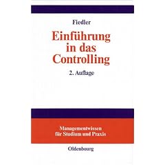 Einf�hrung in das Controlling: Methoden, Instrumente und DV-Unterst�tzung