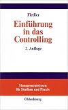 Einf�hrung in das Controlling: Methoden, Instrumente und DV-Unterst�tzung