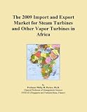 The 2009 Import and Export Market for Steam Turbines and Other Vapor Turbines in Africa