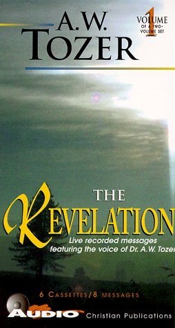 The Revelation: Live Recorded Messages (Revelation (Christian Publications) under Tozer, A.W. in The Books Store