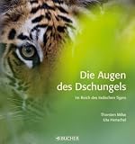 Produkt-Bild: Die Augen des Dschungels: Im Reich des Indischen Tigers