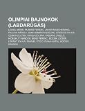 Olimpiai bajnokok (labdarúgás): Lionel Messi, Puskás Ferenc, Javier Mascherano, Palotai Károly, Juan Román Riquelme, Grosics Gyula (Hungarian Edition)