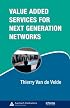 Value-Added Services for Next Generation Networks (Informa Telecoms & Media)