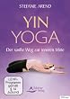 Yin Yoga - Der sanfte Weg zur inneren Mitte