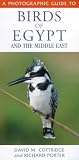 A Photographic Guide to Birds of Egypt and the Middle East (Photoguides)