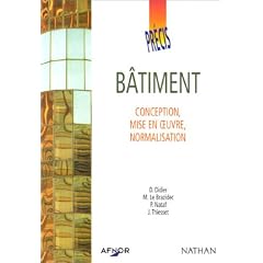 Les Pr�cis AFNOR Nathan : Pr�cis de b�timent  : Conception - Mise en oeuvre - Normalisation (Manuel)