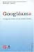 Googleame/ Google Me: La segunda mision de los Estados Unidos (Spanish Edition)