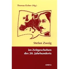 Stefan Zweig im Zeitgeschehen des 20. Jahrhunderts