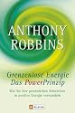 Grenzenlose Energie - Das Powerprinzip: Wie Sie Ihre pers&ouml;nlichen Schw&auml;chen in positive Energie verwandeln: Wie Sie Ihre pers&ouml;nlichen Schw&auml;chen in ... Das NLP-Handbuch f&uuml;r F&uuml;hrungskr&auml;fte