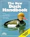 The New Duck Handbook: Purchase, Care and Feeding, Health, Breeding; Understanding Ducks Behavior (Pet Owner's Handbooks)