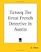Search : Tictocq the Great French Detective in Austin