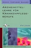Arzneimittellehre f&uuml;r Krankenpflegeberufe - Mit CD-ROM und Erg&auml;nzungsheft - Beat Schmid, Cora Hartmeier, Christian Bannert
