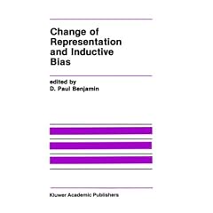 Change of Representation and Inductive Bias (The Springer International Series in Engineering and Computer Science)