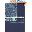Microalbuminuria: Biochemistry, Epidemiology and Clinical Practice by  Peter H. Winocour and Sally M. Marshall