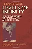 Levels of Infinity: Selected Writings on Mathematics and Philosophy (Dover Books on Mathematics)