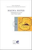 Magma Mater, l'imaginaire du volcan