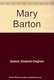 Mary Barton : a tale of Manchester life