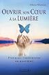 Ouvrir son coeur � la lumi�re