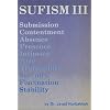 Sufism III: Submission, Contentment, Absence, Presence, Intimacy, Awe, Tranquillity, Serenity, Fluctuation, Stability