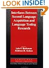 Interfaces between Second Language Acquisition and Language Testing Research (Cambridge Applied Linguistics)