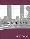 Listening To Students : Reflections On Secondary Classroom Management
