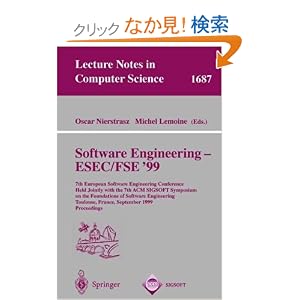 【クリックでお店のこの商品のページへ】Software Engineering - ESEC/FSE ’99: 7th European Software Engineering Conference Held Jointly with the 7th ACM SIGSOFT Symposium on the Foundations of Software Engineering, Toulouse, France, September 6-10, 1999 Proceedings (Lecture Notes in Compute