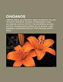 Ohioanos: LeBron James, Jim Jarmusch, Marilyn Manson, William Tecumseh Sherman, George Steinbrenner, Evan Eschmeyer, Monica Potter (Spanish Edition)
