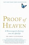 Proof of heaven : a neurosurgeon's journey into the afterlife