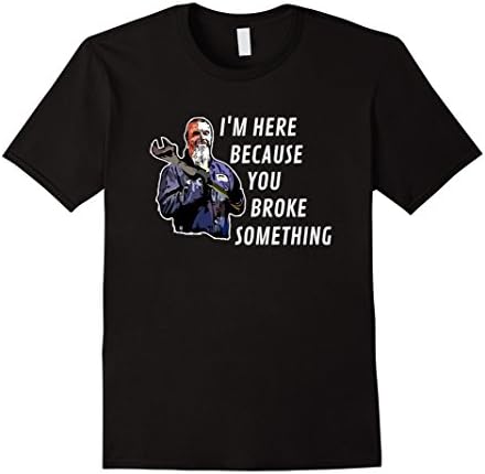 Men's Mechanic - Because You Broke Something t-shirt XL Black