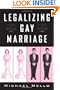 Legalizing Gay Marriage (America in Transition Radical Perspectives)