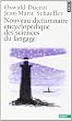 Nouveau dictionnaire encyclop�dique des sciences du langage