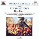 Music : Szymanowski: King Roger/Prince Potemkin (incidental music to Act 5)