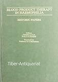 Blood products therapy in haemophilia : historic papers