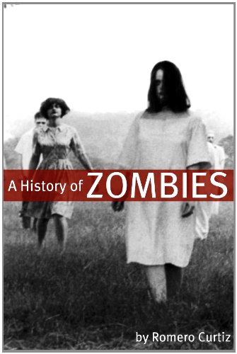 History of Zombies History of Zombies