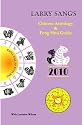 Larry Sang's Chinese Astrology and Feng Shui Guide 2010: The Year of the Tiger