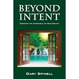 Beyond Intent: Crossing the Threshold to Your Dreams
