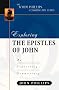 Exploring the Epistles of John: An Expository Commentary (John Phillips Commentary)