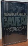 Caveat: Realism, Reagan and Foreign Policy