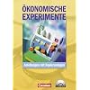 Materialien zur �konomischen Bildung: �konomische Experimente: Kopiervorlagen mit CD-ROM