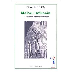 Mo�se l'africain : La V�ritable histoire de Mo�se