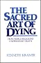 The Sacred Art of Dying: How World Religions Understand Death