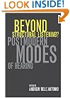 Beyond Structural Listening?: Postmodern Modes of Hearing
