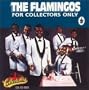 The Flamingos For Collectors Only