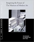 Imagining the Future of The Museum of Modern Art: Studies in Modern Art 7