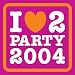 I Love 2 Party 2004