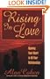 Rising in Love: Opening Your Heart in All Your Relationships