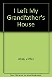 I left my grandfather's house