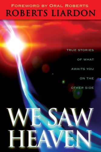 We Saw Heaven: True Stories of What Awaits Us on the Other Side under Eschatology in The Books Store